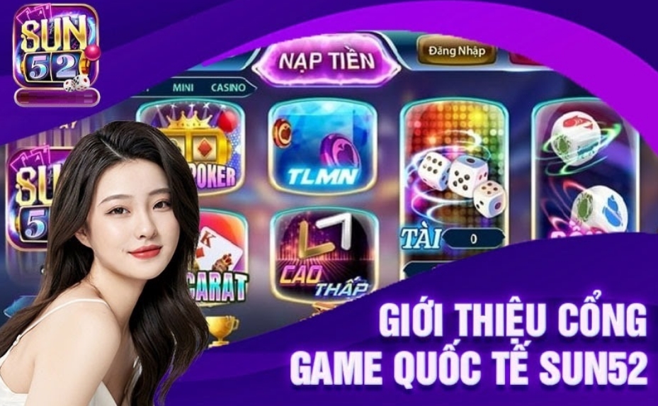 Đăng nhập ngay sun52 để trải nghiệm nhiều game hấp dẫn