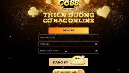 Hướng dẫn đăng ký Go88 chi tiết và những lưu ý khi đăng ký