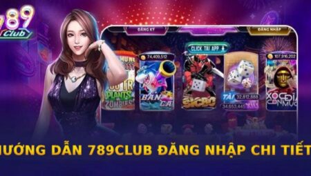 Hướng dẫn đăng nhập 789Club chi tiết trên mọi thiết bị